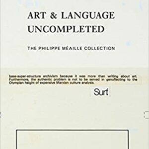 Art & Language uncompleted. The Philippe Méaille Collection.