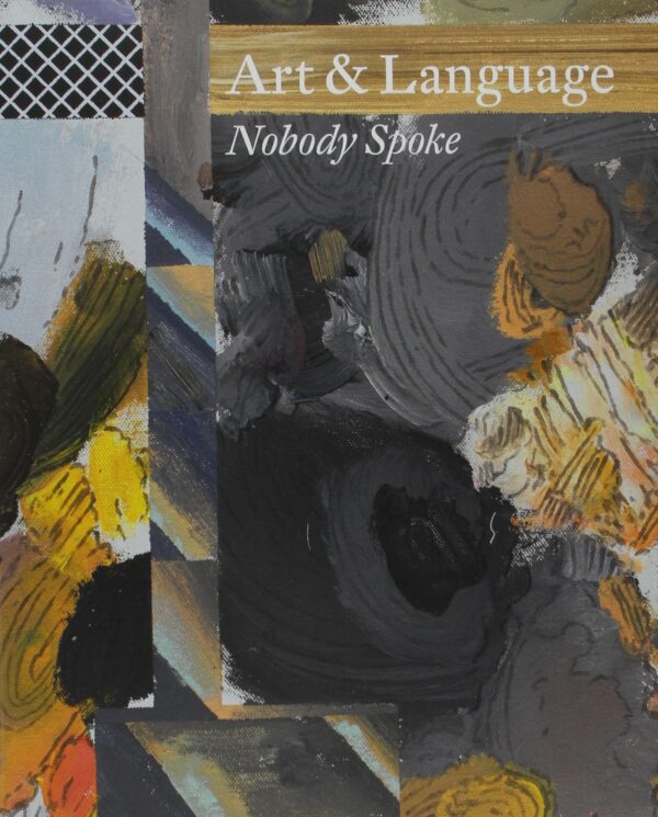 nobody spoke art language Nobody Spoke